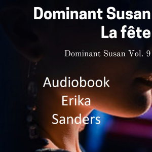 Dominant Susan. La Fête