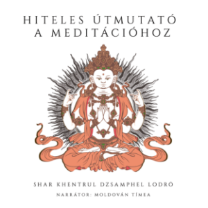 Hiteles útmutató a meditációhoz