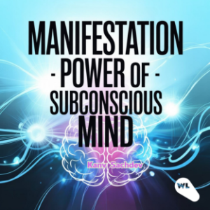 Manifestation : Power of Subconscious Mind