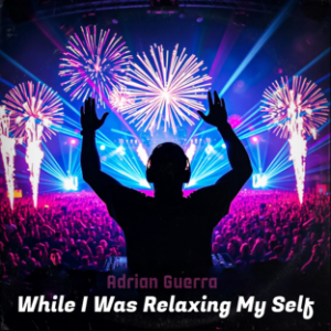 While I Was Relaxing My Self