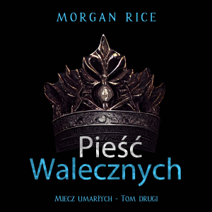 Pieść walecznych (Miecz umarłych - Tom drugi)