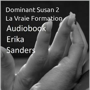 Dominant Susan 2. La Vraie Formation