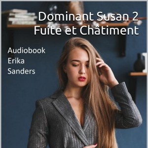 Dominant Susan 2. Fuite et Châtiment