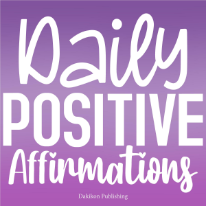 Daily Positive Affirmations Collection