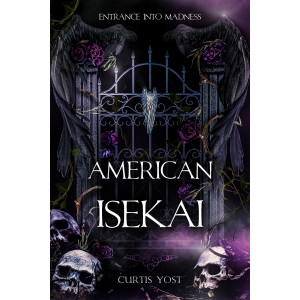 American Isekai: Entrance into Madness