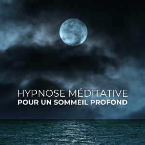Hypnose Méditative pour un Sommeil Profond