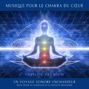 Musique pour le Chakra du Cœur