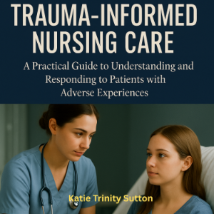 Trauma-Informed Nursing Care