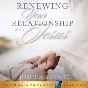 Renewing Your Relationship with Jesus
