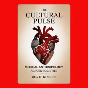 The Cultural Pulse: Medical Anthropology Across Societies