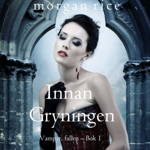 Innan Gryningen (Vampyr, fallen – Bok 1)