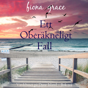 Ett oberäkneligt fall (Värdshuset på Dune Island – Bok två)