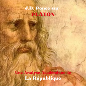 J.D. Ponce sur Platon : Une Analyse Académique de La République