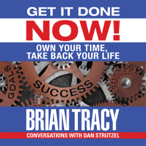 Get it Done Now!