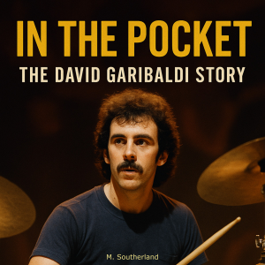 Behind the Groove: The David Garibaldi Story