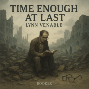 Time enough at last