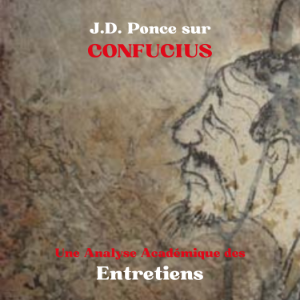 J.D. Ponce sur Confucius : Une Analyse Académique des Entretiens
