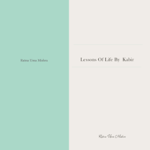 Lessons Of Life By Kabir