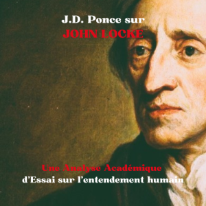 J.D. Ponce sur John Locke : Une Analyse Académique d'Essai sur l’entendement humain