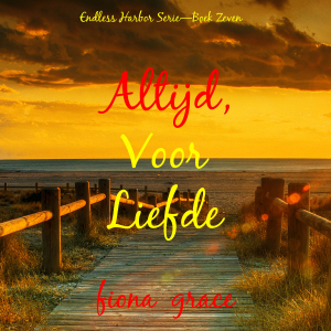 Altijd, Voor Liefde (Endless Harbor Serie—Boek Zeven)