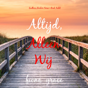 Altijd, Alleen Wij (Endless Harbor Serie—Boek Acht)