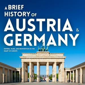 A Brief History of Austria & Germany 2 in 1