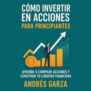 Cómo Invertir en Acciones para Principiantes