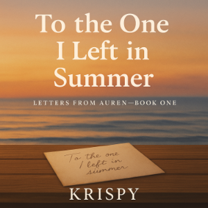 To the One I Left in Summer
