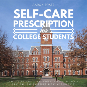 Self-Care Prescription for College Students::