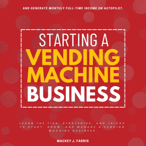 Starting a Vending Machine Business: