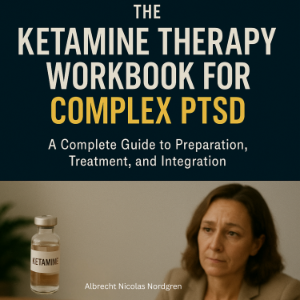 The Ketamine Therapy Workbook for Complex PTSD