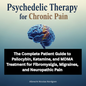 Psychedelic Therapy for Chronic Pain