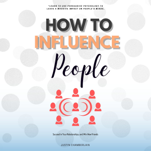 How to Influence People:::