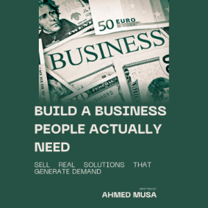 Build a Business People Actually Need