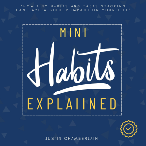Mini Habits Explained: