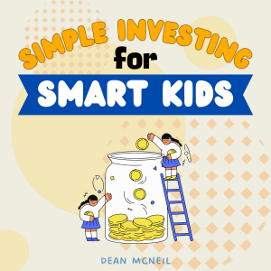 Simple Investing For Smart Kids: