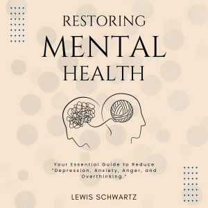 Restoring Mental Health::