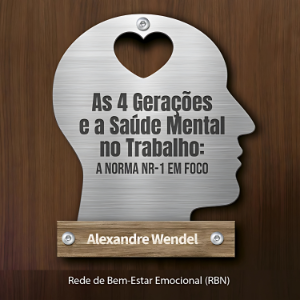 As 4 Gerações e a Saúde Mental no Trabalho: a Norma NR-1 em Foco-logo