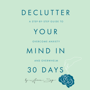 Declutter Your Mind in 30 Days