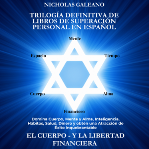 Trilogía definitiva de Libros de superación personal en español: EL CUERPO Y LA LIBERTAD FINANCIERA