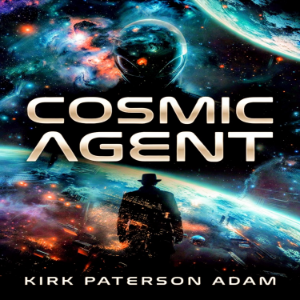 Cosmic agent