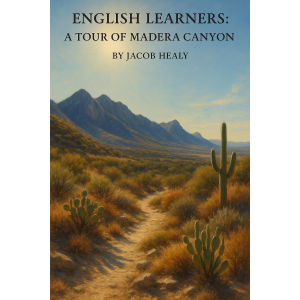 English Learners: A Tour of Madera Canyon
