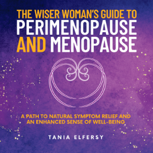 The Wiser Woman’s Guide to Perimenopause and Menopause