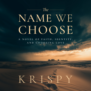 The Name We Choose