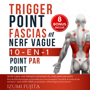 Trigger Point, Fascias et Nerf Vague