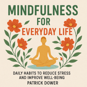 Mindfulness for Everyday Life
