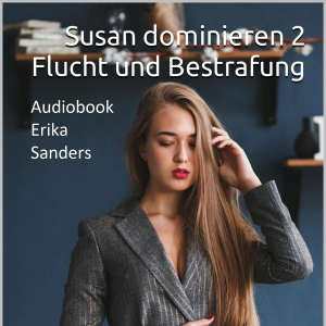 Susan dominieren 2. Flucht und Bestrafung