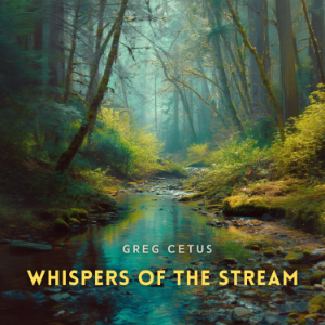 Whispers of the Stream