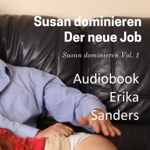 Susan Dominieren. Der Neue Job