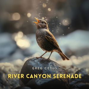River Canyon Serenade